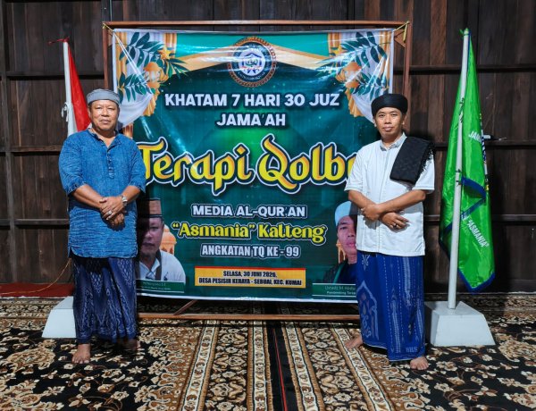 " MENEBAR CAHAYA AL-QUR'AN DARI PESISIR KUMAI, KHATAM 7 HARI 30 JUZ ANGKATAN KE-99 JAMA'AH TERAPI QOLBU ASMANIA KALTENG KUKUHKAN GERAKAN SYIAR HINGGA PELOSOK DAERAH "